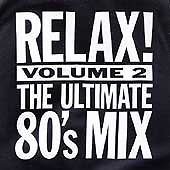 Soft Cell : Relax Ultimate 80s Mix Vol.2 CD Incredible Value and Free Shipping GBP 3.00