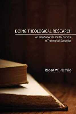 #ad Doing Theological Research: An Paperback by Pazmiño Robert W. Good $11.17