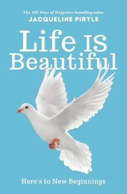 #ad Life IS Beautiful: Heres to New Beginnings Paperback GOOD $7.21
