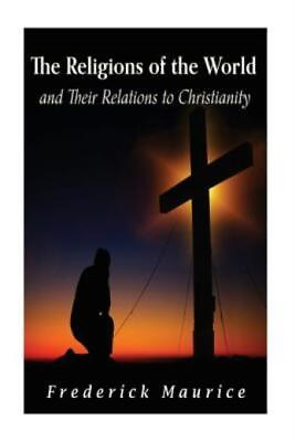 #ad The Religions Of The World And Their Relations To Christianity $12.54