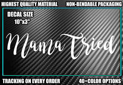 #ad MAMA TRIED Vinyl Decal Sticker Diesel Truck Car Pretty Country Mud Girl Lifted $5.99