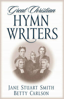 #ad Great Christian Hymn Writers Paperback By Smith Jane Stuart GOOD $5.75