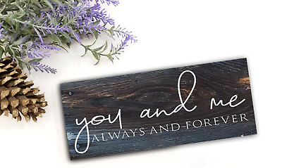 #ad You and Me Always Forever Romantic Sign Shelf Sitter Farmhouse 8x3x1 8quot; $12.50