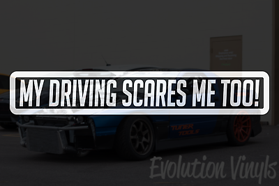 #ad My Driving Scares Me too V1 Sticker Decal JDM Lowered Stance Low Drift Slammed $17.99