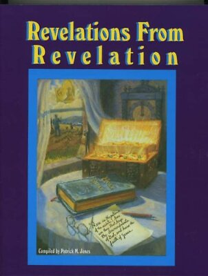 #ad REVELATIONS FROM REVELATION By Patrick M. Jones amp; Compiled By **Excellent** $46.95