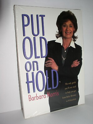 Put Old on Hold by Barbara Morris 2003 Trade Paperback $13.95