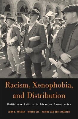 #ad Racism Xenophobia and Distribution : Multi issue Politics in Advanced Democ... $122.24