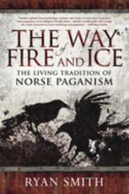 #ad The Way of Fire and Ice : The Living Tradition of Norse Paganism $13.71