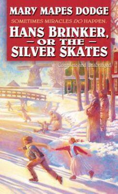 #ad #ad Hans Brinker or the Silver Skates: Complete and Unabridged by Dodge Mary Mapes $5.63
