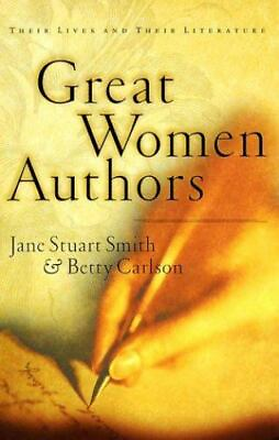 #ad Great Women Authors: Their Lives and Their Literature Smith Jane Stuart Use $5.64