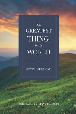The Greatest Thing in the World: T... Drummond Henry $7.69