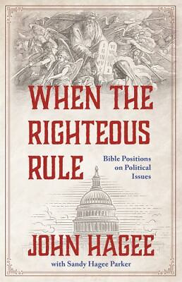 #ad When the Righteous Rule: Bible Positions on Political Issues by Hagee John $4.58