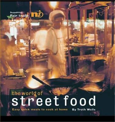The World of Street Food: Easy Quick Meals to Cook at Home VERY GOOD $4.48