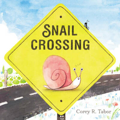 #ad Snail Crossing Hardcover By Tabor Corey R. GOOD $8.36