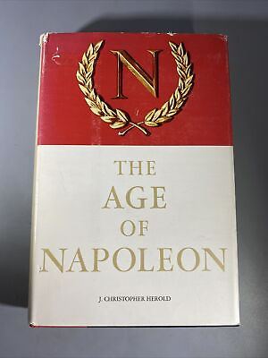 #ad The Age Of Napoleon by J. Christopher Herold 1963 Hardcover with Dust Jacket $29.99