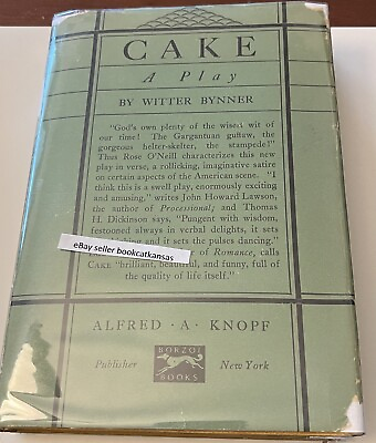 1926 Signed Witter Bynner Play Cake: An Indulgence HB DJ In Archival Sleeve Rare $108.75
