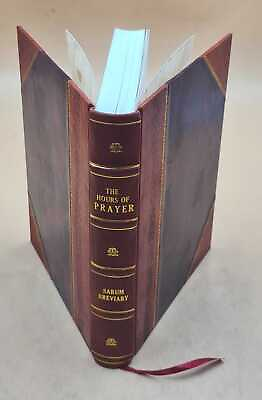 #ad The hours of prayer : from lauds to compline inclusive compile Leather Bound AU $171.23