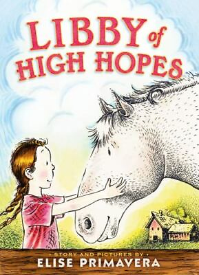 #ad Libby of High Hopes hardcover Elise Primavera 1416955429 $4.39