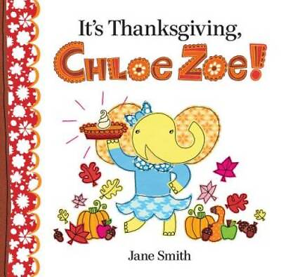 #ad Its Thanksgiving Chloe Zoe Hardcover By Smith Jane GOOD $4.97