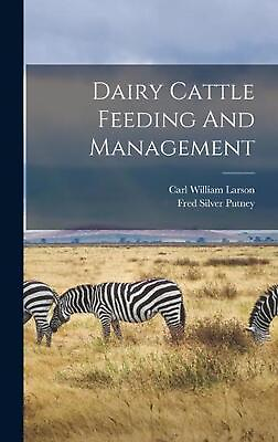 #ad Dairy Cattle Feeding And Management by Carl William Larson Hardcover Book $51.76