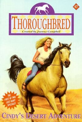 #ad Thoroughbred #47: Cindy#x27;s Desert Adventure by Campbell Joanna $7.44