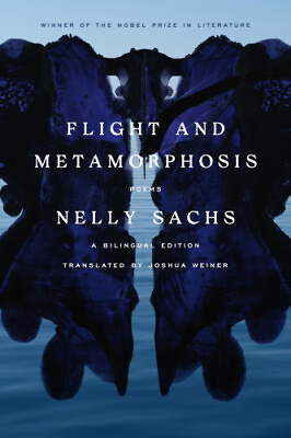 #ad Flight and Metamorphosis: Poems: A Bilingual Edition by Nelly Sachs $16.99