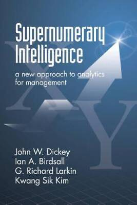 #ad Supernumerary Intelligence: A New Approach to Analytics for Management GOOD $21.10