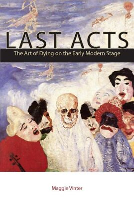#ad Last Acts : The Art of Dying on the Early Modern Stage Paperback by Vinter ... $36.74