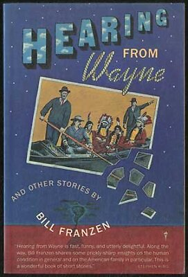 #ad HEARING FROM WAYNE AND OTHER STORIES By Bill Franzen *Excellent Condition* $28.95