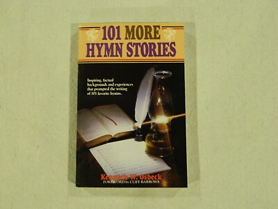 #ad 101 More Hymn Stories : The Inspiring True Stories Behind 101 Favorite Hymns by $8.00