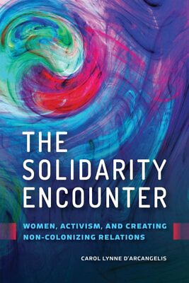 #ad Solidarity Encounter : Women Activism and Creating Non colonizing Relations... $134.63