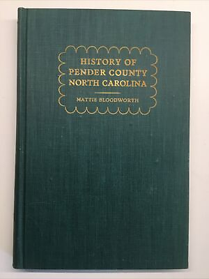 #ad History of Pender County North Carolina 1947 HB Nice $150.00