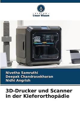 #ad 3D Drucker und Scanner in der Kieferorthopdie by Nivetha Samruthi Paperback Book $90.12