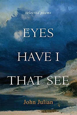 #ad Eyes Have I That See: Selected Poems Paperback Julian OJN Father John $10.00