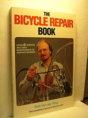 The Bicycle Repair Book Paperback By Rob Van der Plas GOOD $6.17