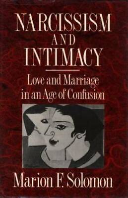 #ad Narcissism and Intimacy: Love and Marriage in an Age of Confusion GOOD $4.26