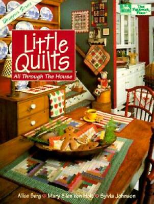 #ad Little Quilts All Through the House Designer Paperback By Alice Berg GOOD $3.98