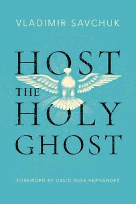 Host the Holy Ghost Paperback By Savchuk Vladimir GOOD $11.27