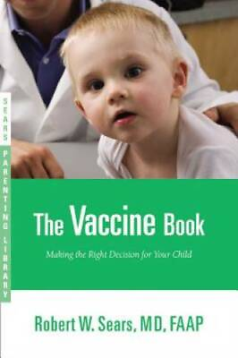 #ad The Vaccine Book: Making the Right Decision for Your Child Sears Parenti GOOD $3.73