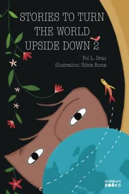 #ad Stories To Turn The World Upside Down 2: Inspiring Short Stories for Kids GOOD $8.88