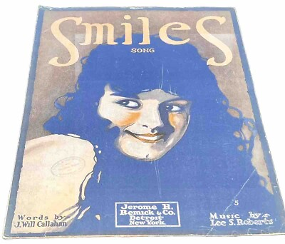 #ad Smiles Sheet Music Music By Lee Roberts Words By J Will Callahan Antique 1917 $9.99