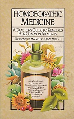 #ad Homoeopathic Medicine: A Doctor#x27;s Guide to Remedies... by Smith Trevor Hardback $7.05