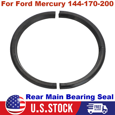Rear Main Bearing Seal Fit For Ford Mercury 144 170 200 1960 1983 6 Cylinder US #ad $30.99