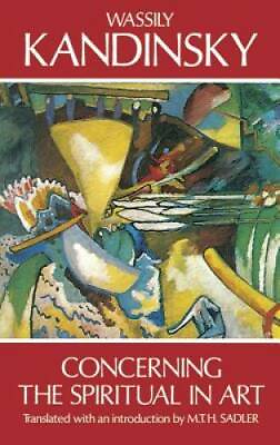 #ad Concerning the Spiritual in Art Paperback By Wassily Kandinsky GOOD $5.14