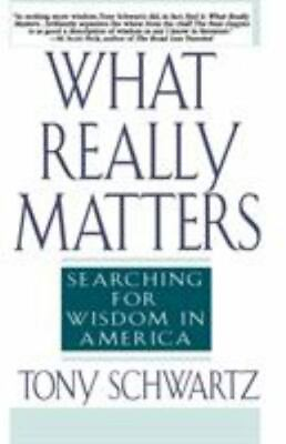 #ad #ad What Really Matters: Searching for Wisdom 0553374923 paperback Tony Schwartz $4.03