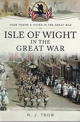 #ad Isle of Wight Local History First World War Book New Towns Cities Home front GBP 8.99