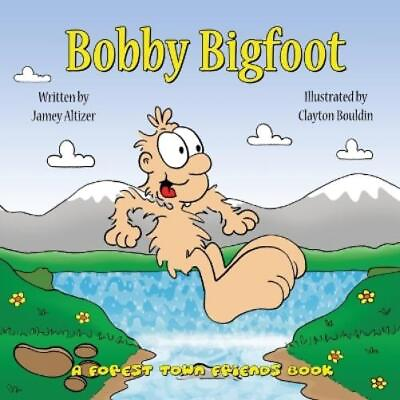 #ad Jamey Altizer Bobby Bigfoot Paperback $17.31
