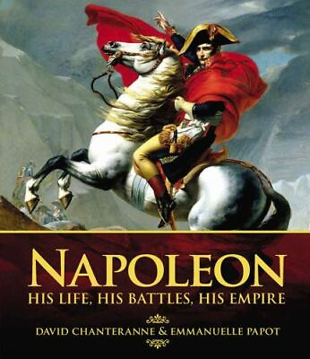 #ad Napoleon: His Life His Battles His Empire hardcover Chanteranne David $19.53