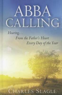 #ad Abba Calling: Hearing From the Father#x27;s Heart Everyday of the Year GOOD $4.92