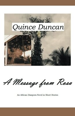 #ad A MESSAGE FROM ROSA By Quince Duncan **BRAND NEW** $22.75